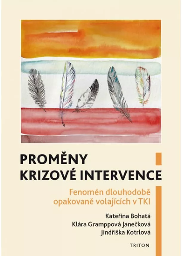 Kateřina Bohatá, Klára Gramppová Janečková, Jindřiška Kotrlová - Proměny krizové intervence - Fenomén dlo