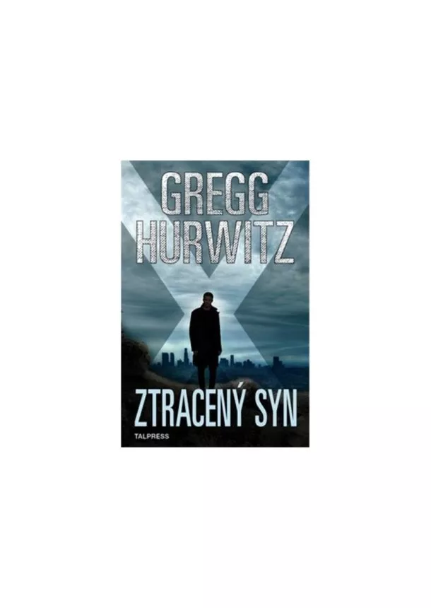 Gregg Hurwitz - Ztracený syn