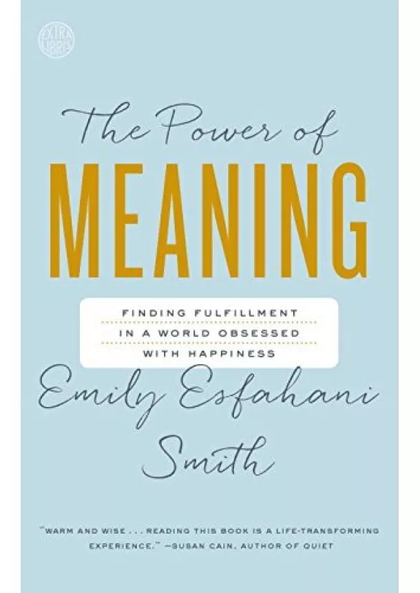Emily Esfahani Smith - Power Of Meaning