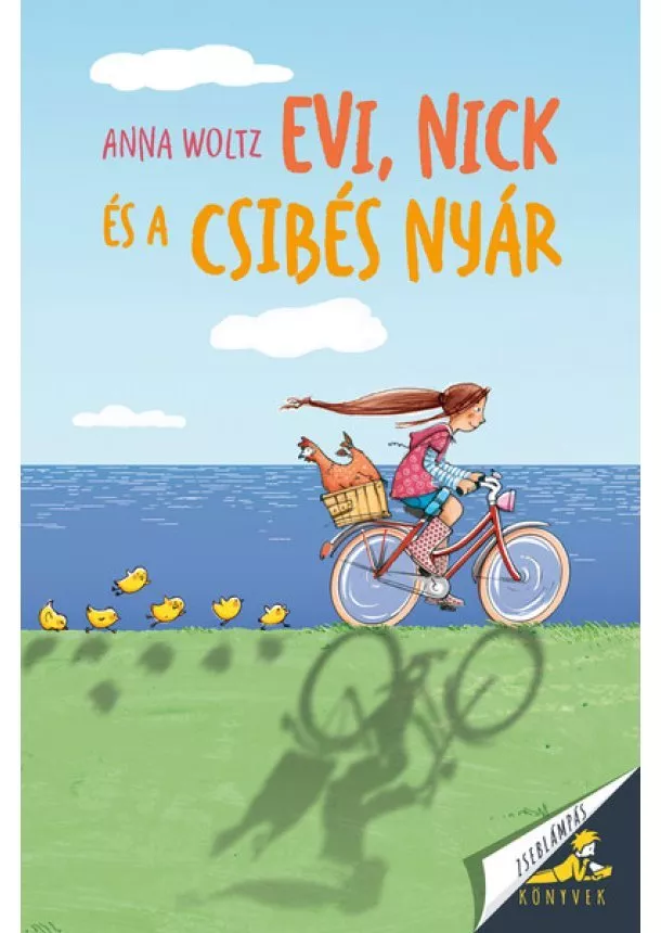 Anna Woltz - Evi, Nick és a csibés nyár - Zseblámpás Könyvek