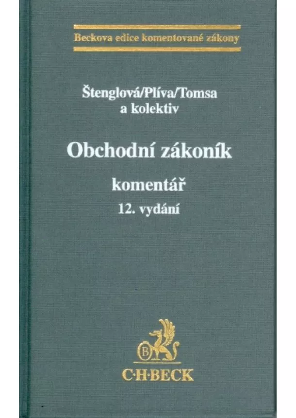 Ivana Štenglová , Stanislav Plíva, Miloš Tomsa  - Obchodní zákoník. Komentář, 12. vydání