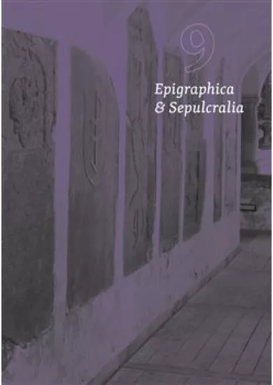 Epigraphica et Sepulcralia 9