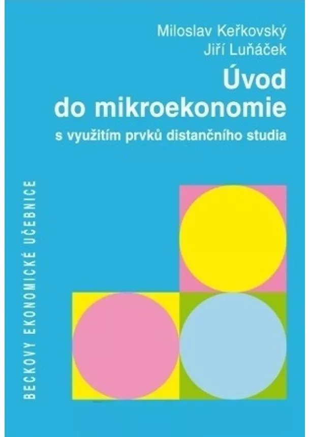 Miloslav Keřkovský, Jiří Luňáček - Úvod do mikroekonomie - s využitím prvků distančního studia