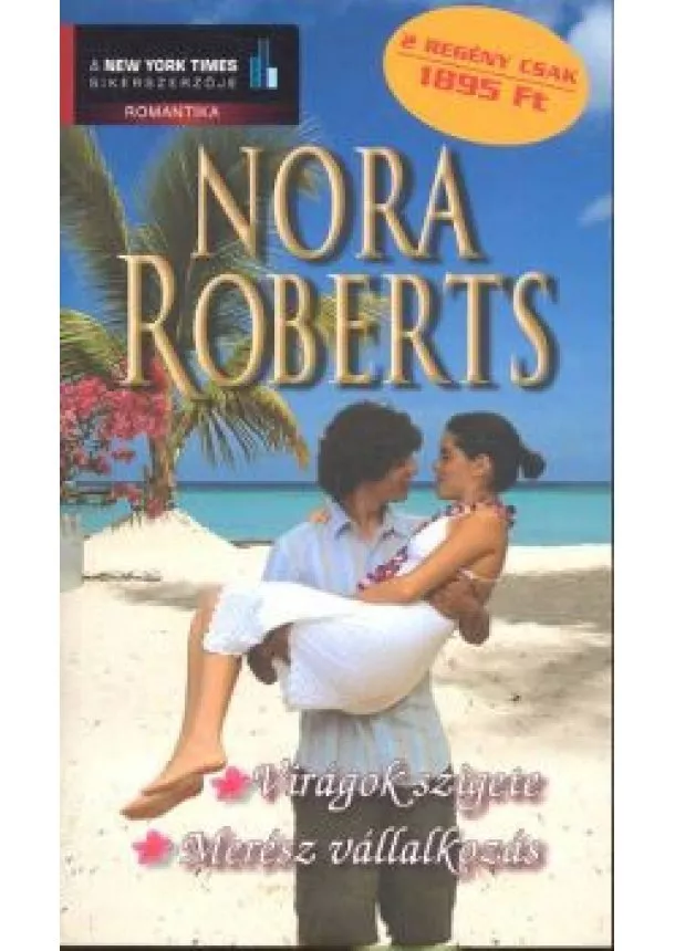 NORA ROBERTS - VIRÁGOK SZIGETE