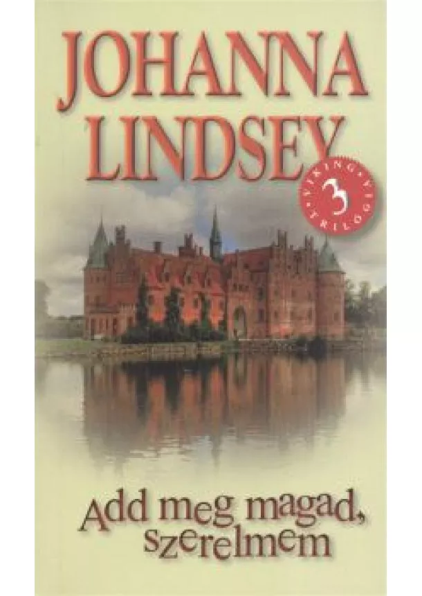 Johanna Lindsey - Add meg magad, szerelmem /Viking-trilógia 3.