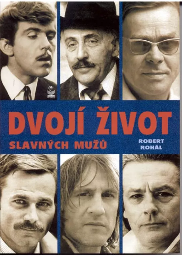 Robert Rohál - Dvojí život slavných mužů