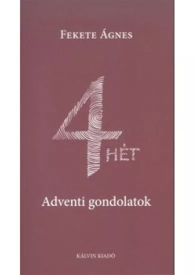 4 hét - Adventi gondolatok