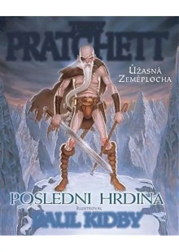 Terry Pratchett, Paul Kidby - Poslední hrdina