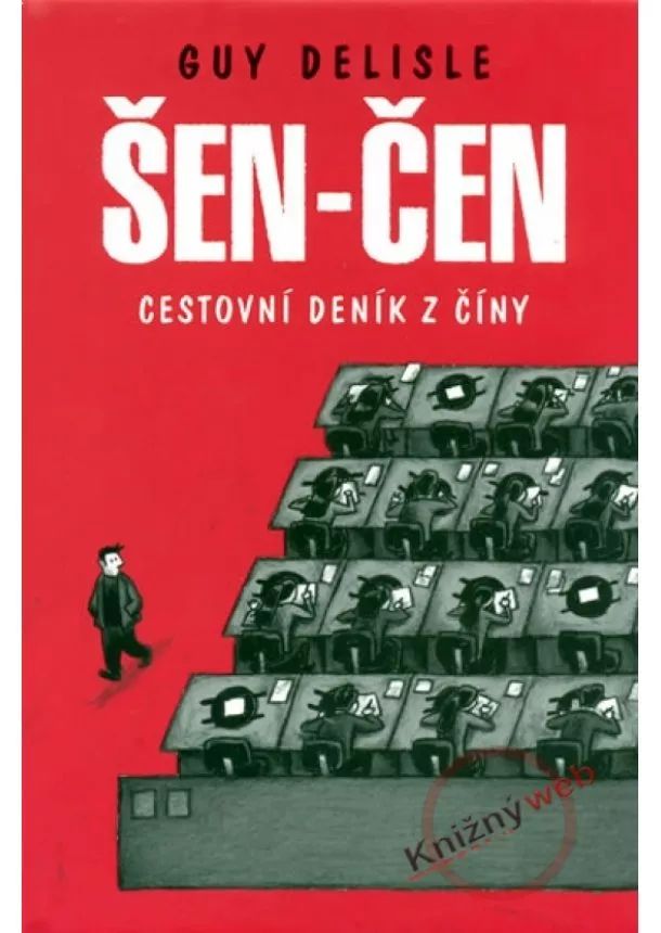 Guy Delisle - Šen-čen: Cestovní deník z Číny