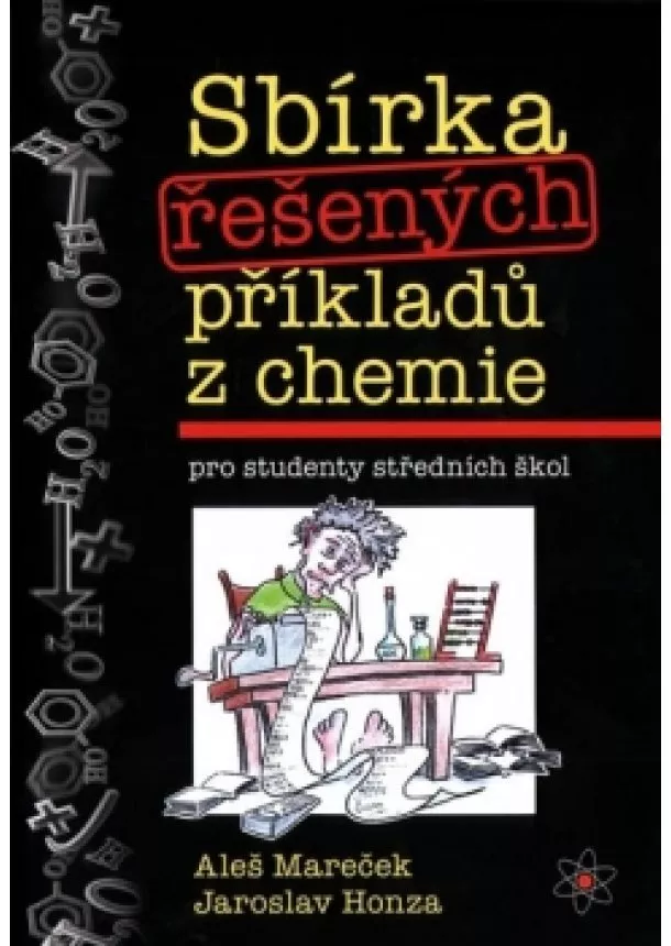 Aleš Mareček, Jaroslav Honza - Sbírka řešených příkladů z chemie pro st