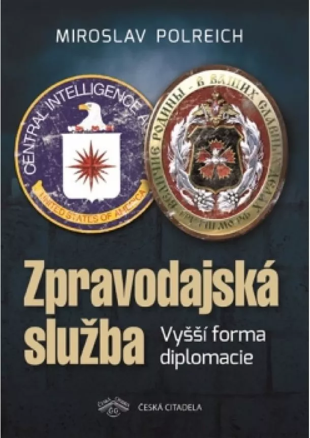 Miroslav Polreich - Zpravodajská služba - Vyšší forma diplomacie