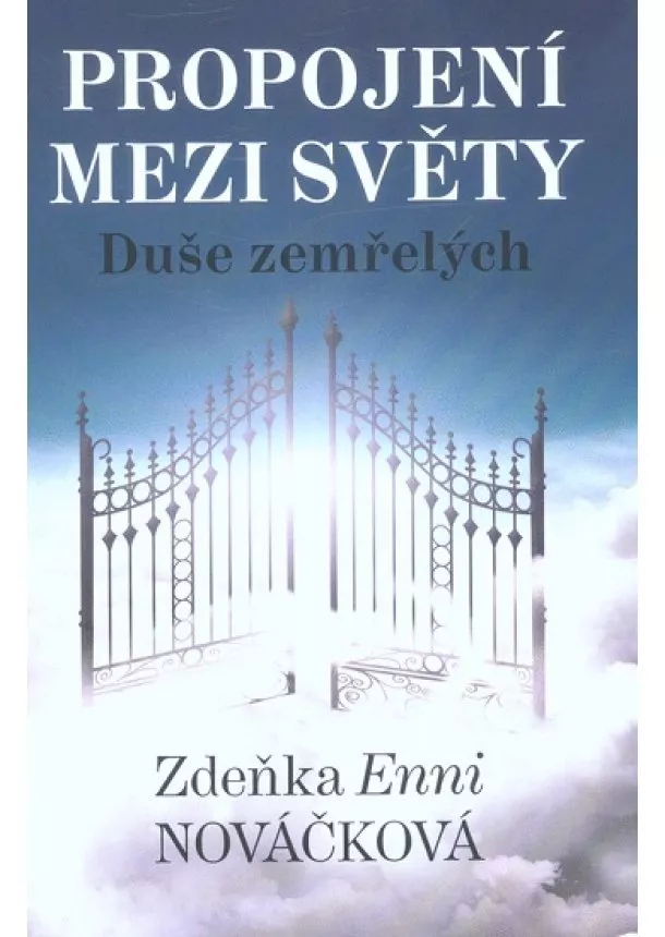 Zdeňka Enni Nováčková - Propojení mezi světy - Duše zemřelých