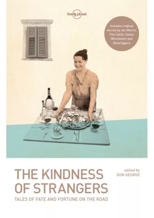  Lonely Planet, Tim Cahill, Dave Eggers, Don George, Jan Morris, Simon Winchester - Kindness Of Strangers  3