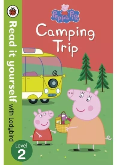 Peppa Pig: Camping Trip - Read it yourself level 2