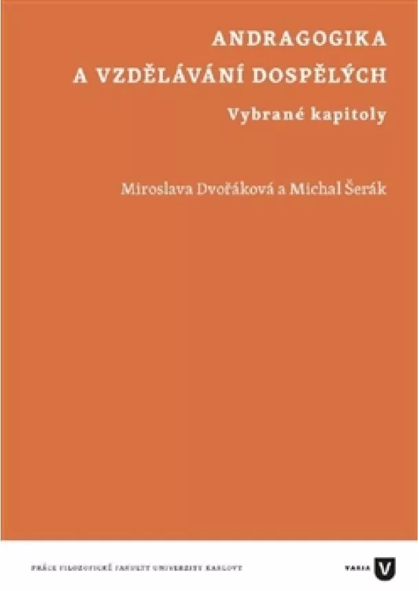 Miroslava Dvořáková, Michal Šerák - Andragogika a vzdělávání dospělých