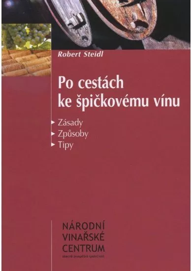 Po cestách ke špičkovému vínu - zásady, způsoby, tipy