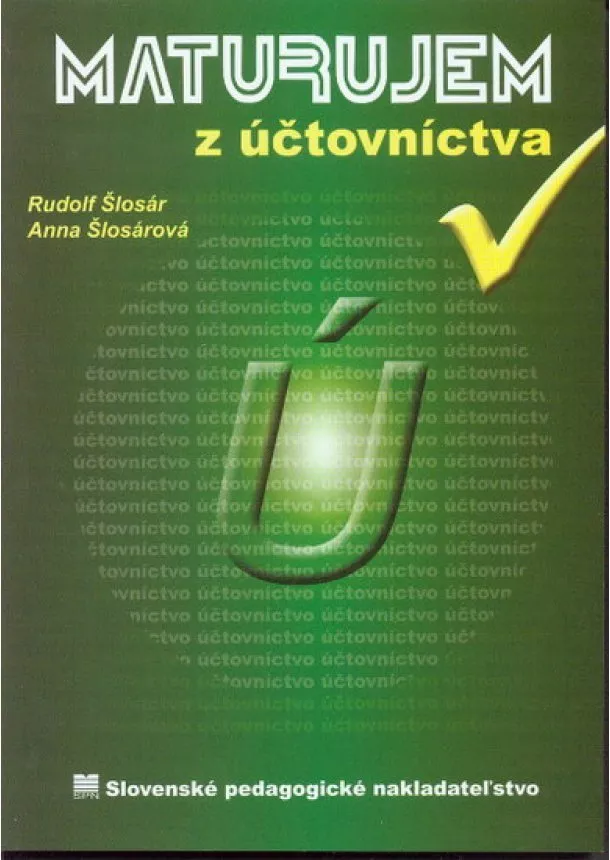 Šlosárová Anna Šlosár Rudolf, - Maturujem z účtovníctva