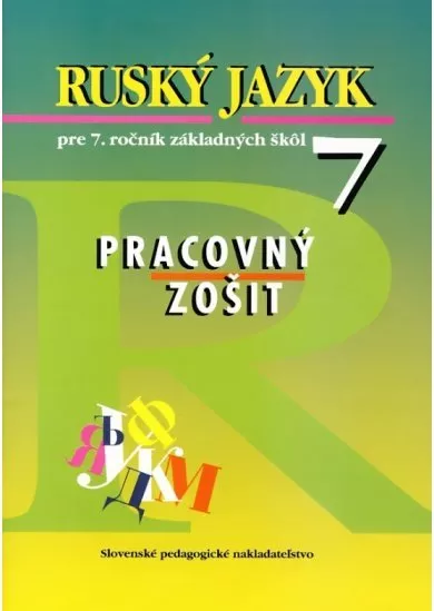 Ruský jazyk pre 7. ročník základných škôl - Pracovný zošit - 2. vydanie