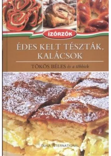 ÉDES KELT TÉSZTÁK, KALÁCSOK - TÖKÖS BÉLÉS ÉS A TÖBBIEK