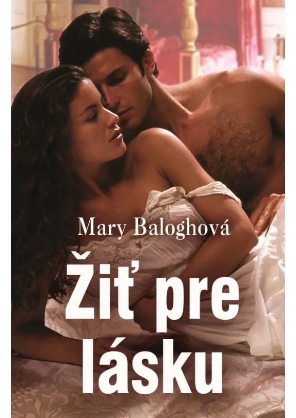 Mary Baloghová - Žiť pre lásku