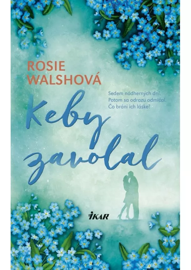 Rosie Walshová - Keby zavolal