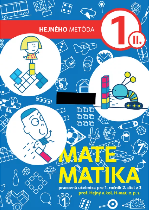 Milan Hejný, Kolektív H-mat - Matematika 1 - Pracovná učebnica II. diel - Hejného metóda