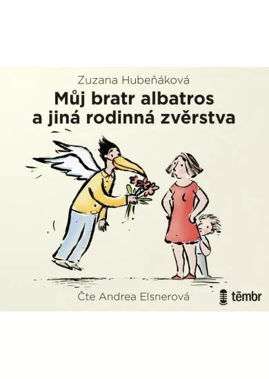 Hubeňáková Zuzana:  Můj Bratr Albatros A Jiná… / Audiokniha / Mp3-Cd