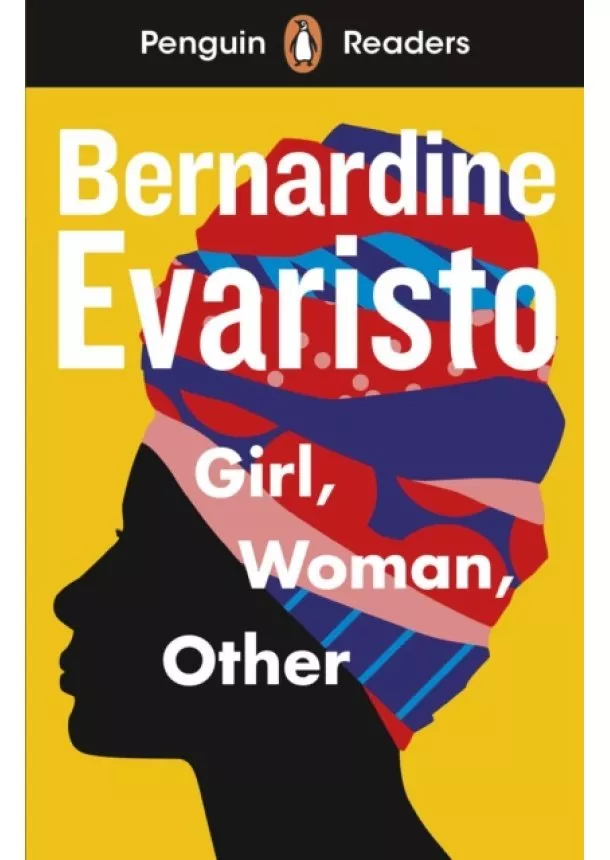 Bernardine Evaristo - Penguin Readers Level 7: Girl, Woman, Other (ELT Graded Reader)