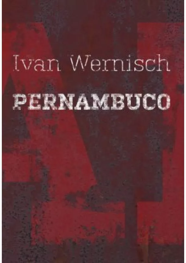 Ivan Wernisch - Pernambuco