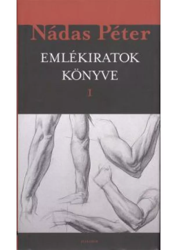 Nádas Péter - EMLÉKIRATOK KÖNYVE I-II.