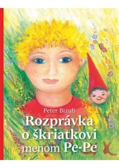 Rozprávka o škriatkovi menom Pe-Pe