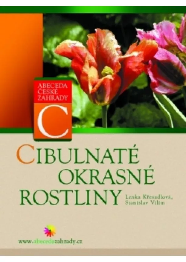 Stanislav Vilím, Lenka Křesadlová - Cibulnaté okrasné rostliny