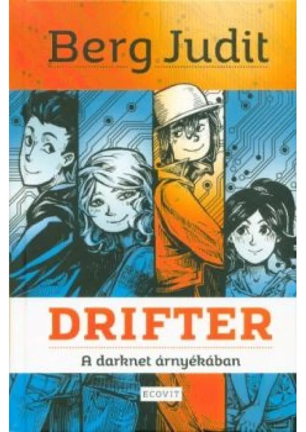 Berg Judit - Drifter - A darknet árnyékában