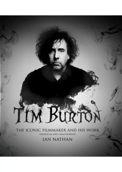 Tim Burton : The iconic filmmaker and his work