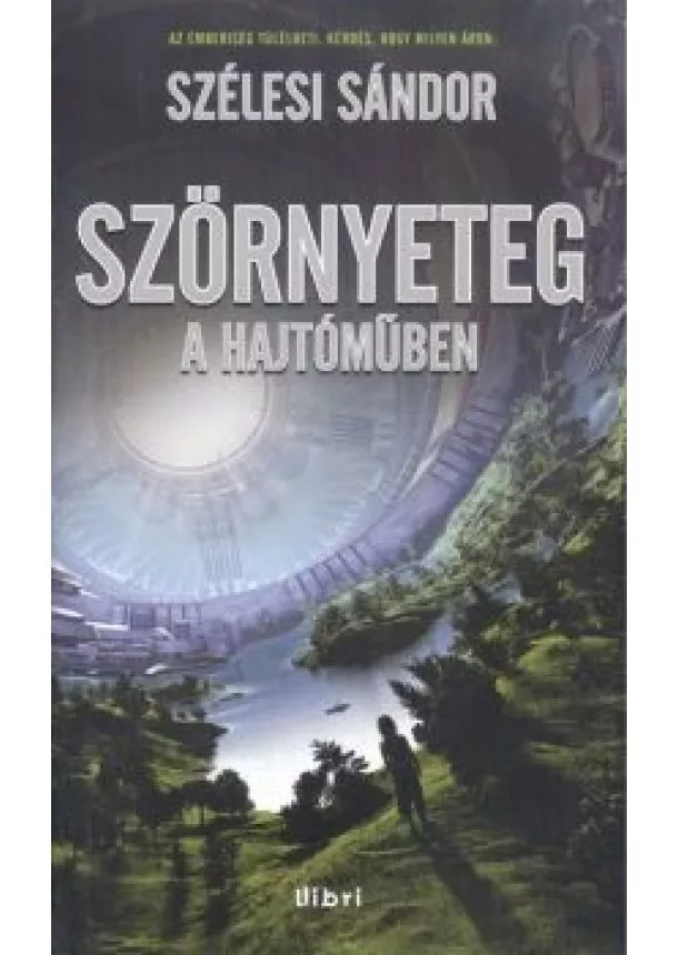 SZÉLESI SÁNDOR - SZÖRNYETEG A HAJTÓMŰBEN