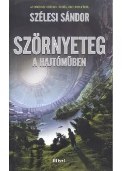 SZÖRNYETEG A HAJTÓMŰBEN