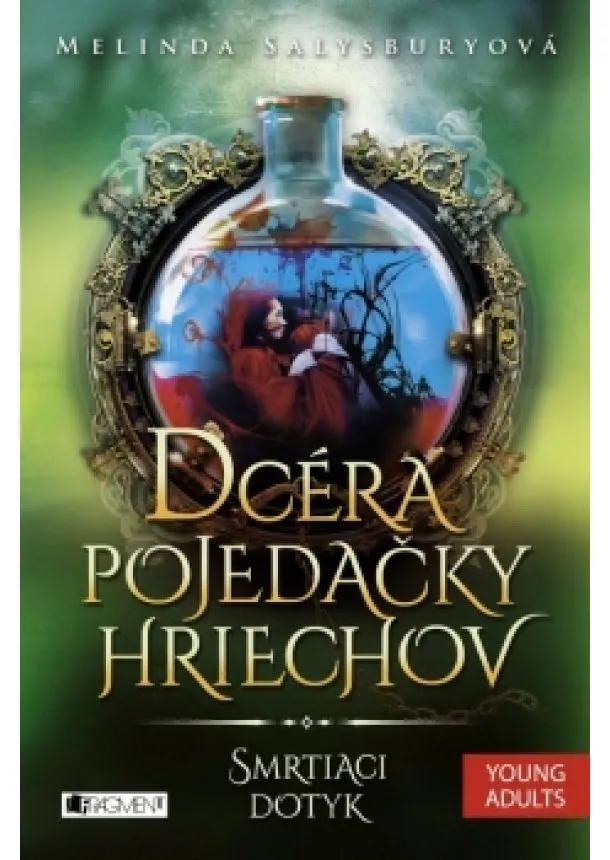 Melinda Salisbury - Dcéra pojedačky hriechov 1 – Smrtiaci dotyk