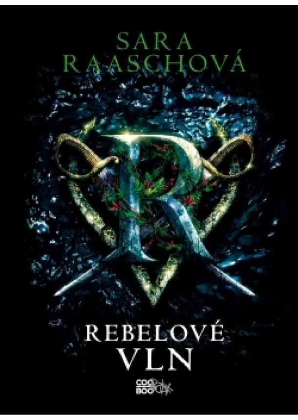 Sara Raaschová - Rebelové vln