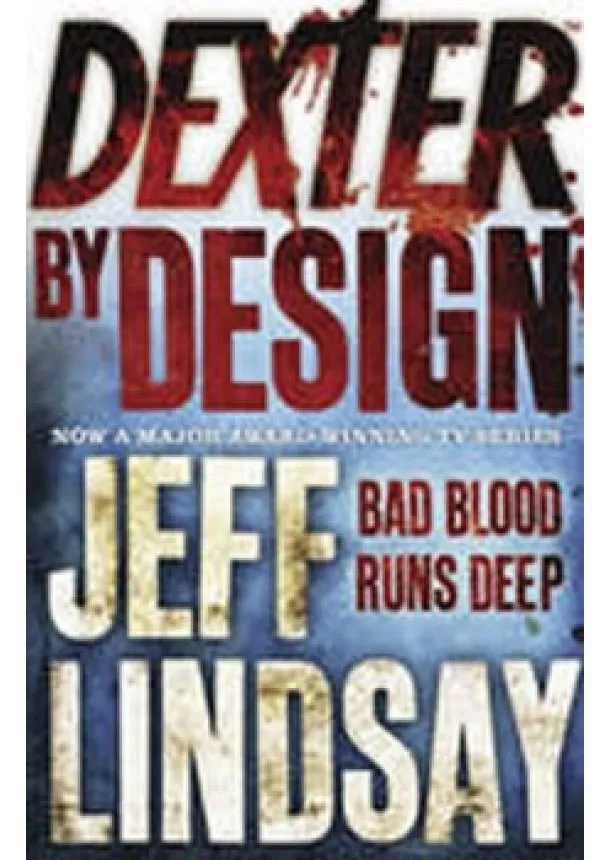 Jeff Lindsay - Dexter by Design