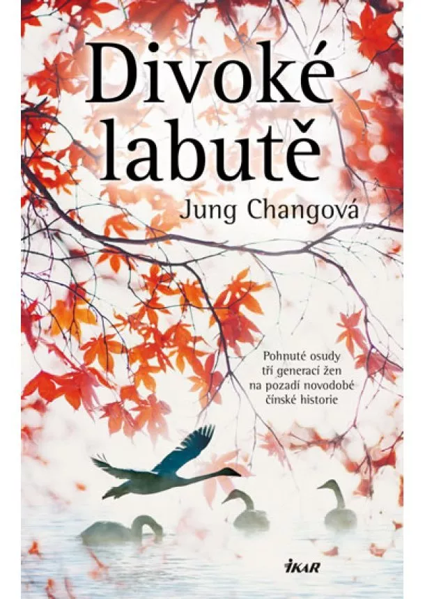 Chang Jung - Divoké labutě