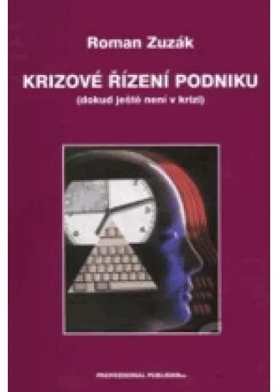 Krizové řízení podniku - Dokud ještě není v krizi