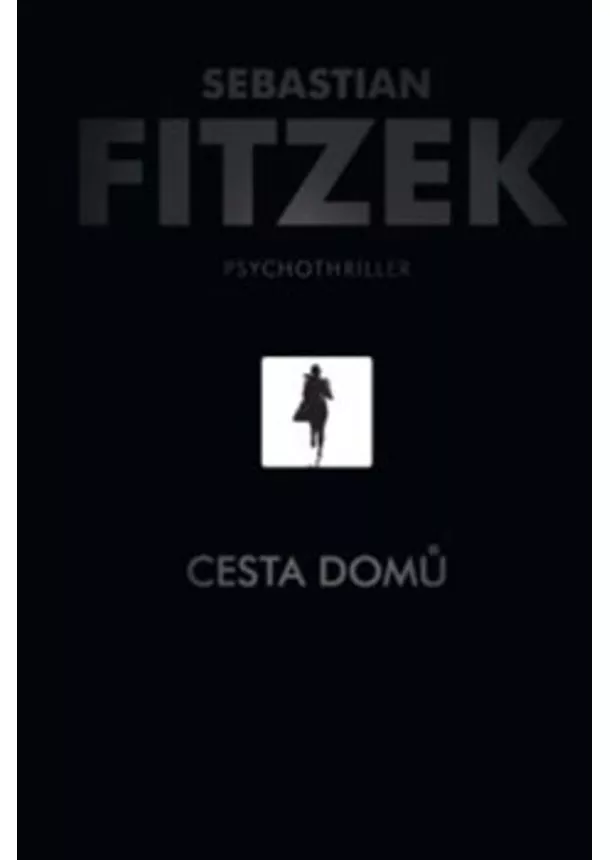 Sebastian Fitzek - Cesta domů - psychothriller