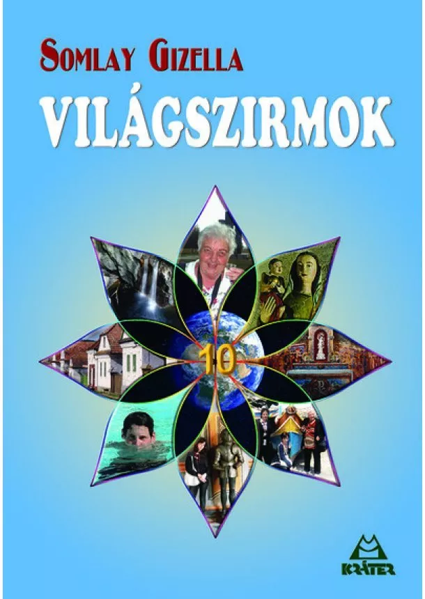 Somlay Gizella - Világszirmok 10