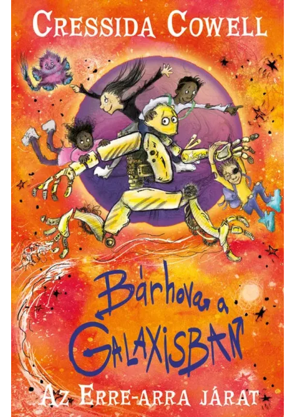 Cressida Cowell - Bárhova a Galaxisban - Az erre-arra járat 2.