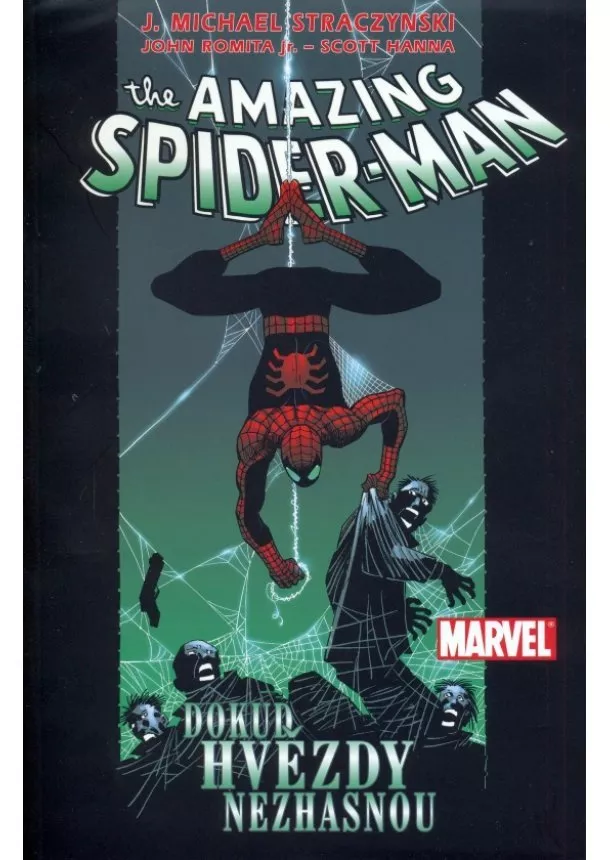 J. Michael Straczynski, John Romita jr., Scott Hanna - Spider-Man: Dokud hvězdy nezhasnou - The Amazing Spiderman