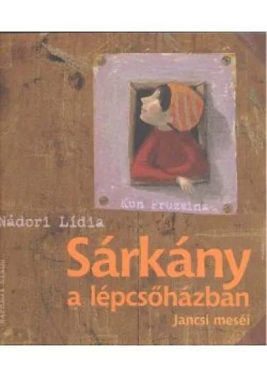 SÁRKÁNY A LÉPCSŐHÁZBAN