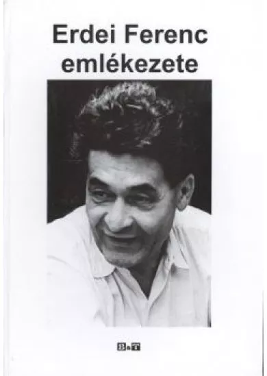 ERDEI FERENC EMLÉKEZETE