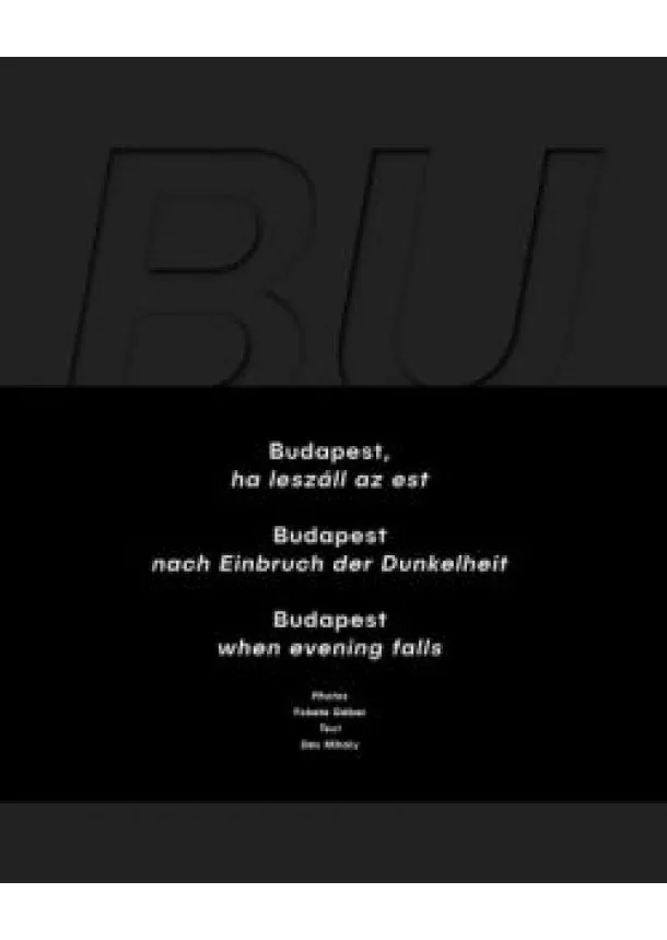 Fekete Gábor - Budapest, ha leszáll az est - Budapest nach einbruch der dunkelheit - Budapest when evening falls