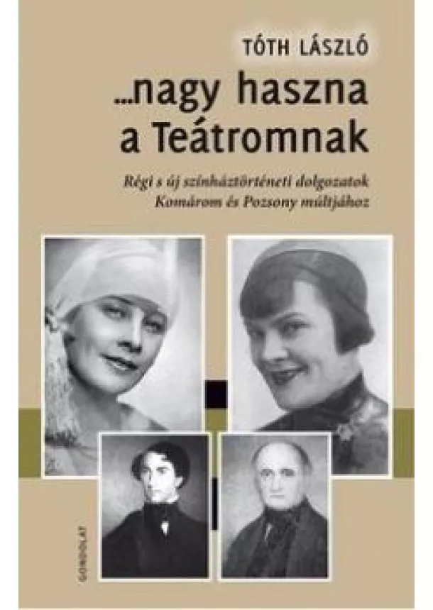 Tóth László - Nagy haszna a Teátromnak