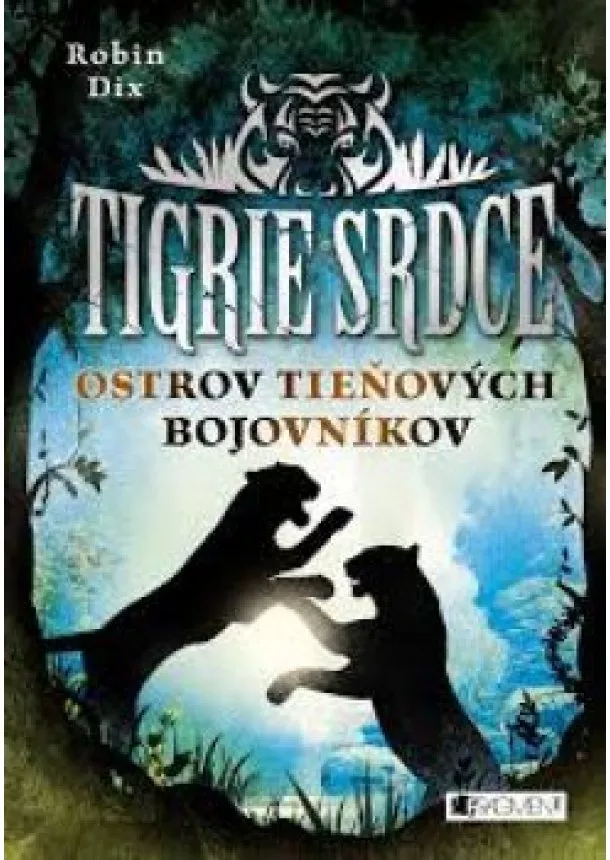 Robin Dix - Tigrie srdce - Ostrov Tieňových bojovníkov